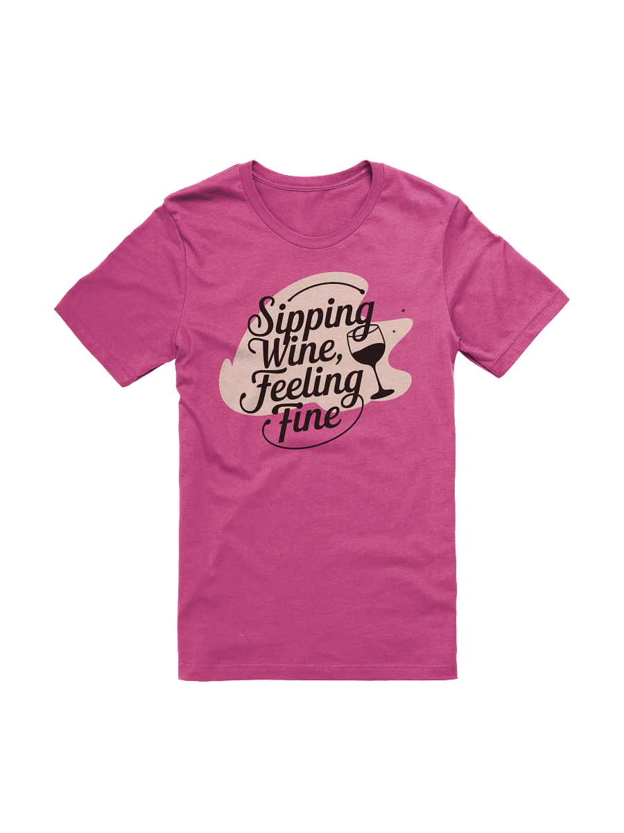 "Sipping Wine, Feeling Fine" T-Shirt – Funny Wine Quotes Shirt for Wine Lovers product image (4)