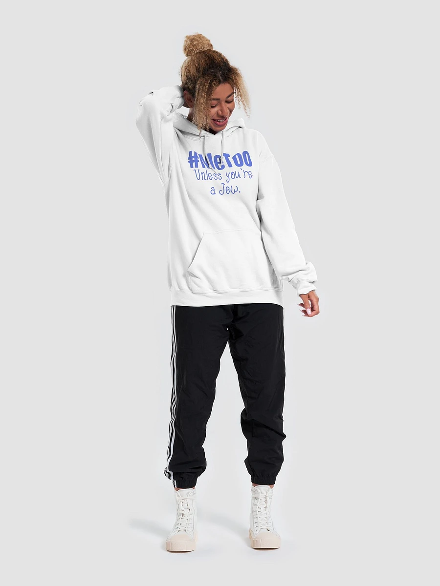 Unless You're a Jew white Hoodie product image (6)