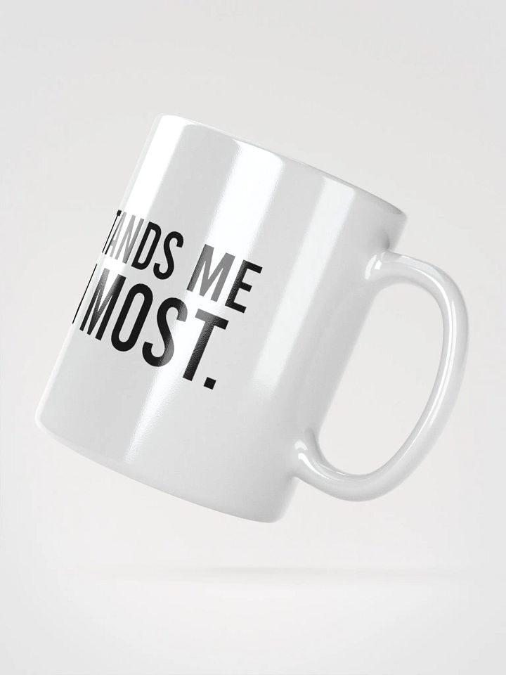 This mug understands me better than most. - coffee mug product image (5)
