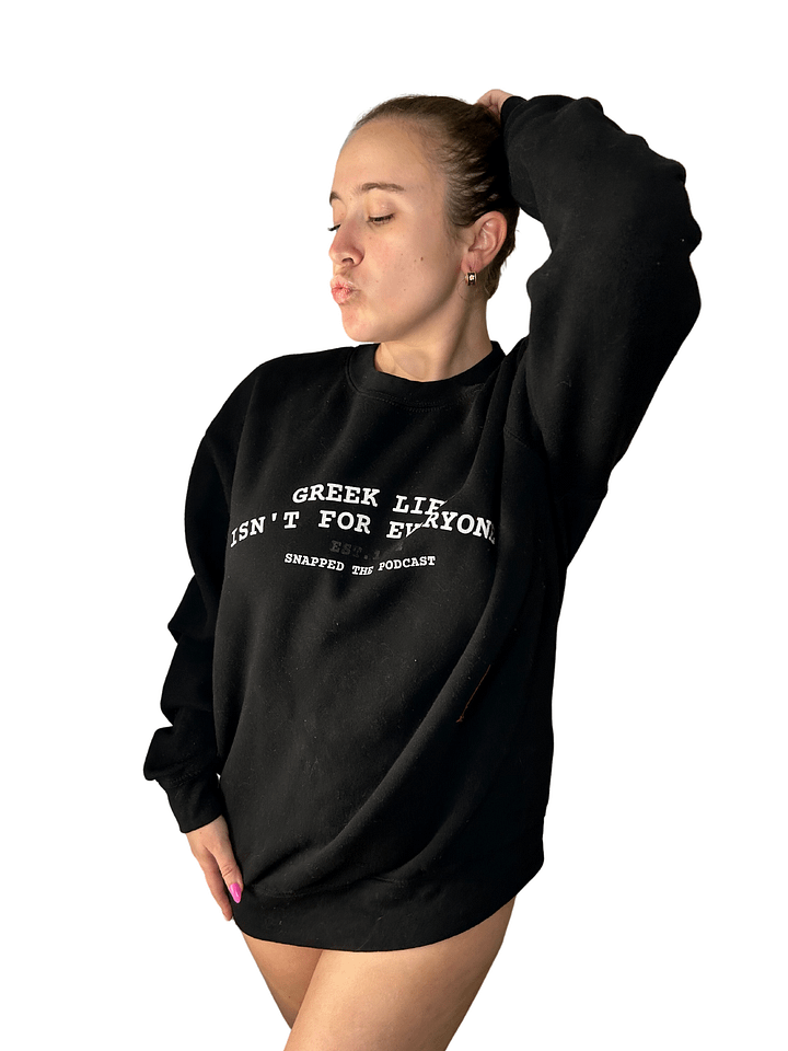 Greek Life Isn't For Everyone Crew Neck product image (1)