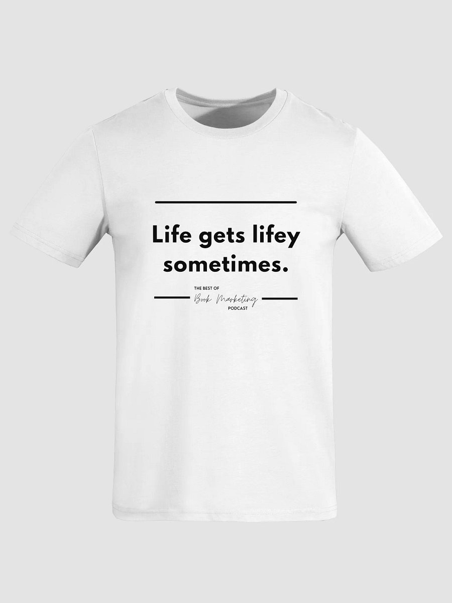 Life Gets Lifey Crew Neck T-Shirt product image (1)
