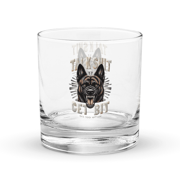 Talk Sh#t Get Bit Dutch Shepherd Whiskey Glass product image (1)