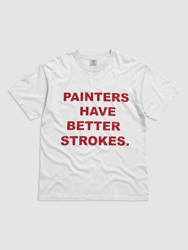 Painters Have Better Strokes Shirt product image (11)
