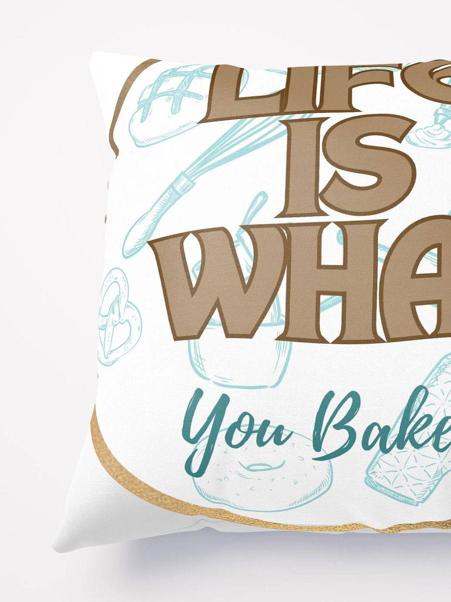 Life is What You Bake It Throw Pillow product image (6)