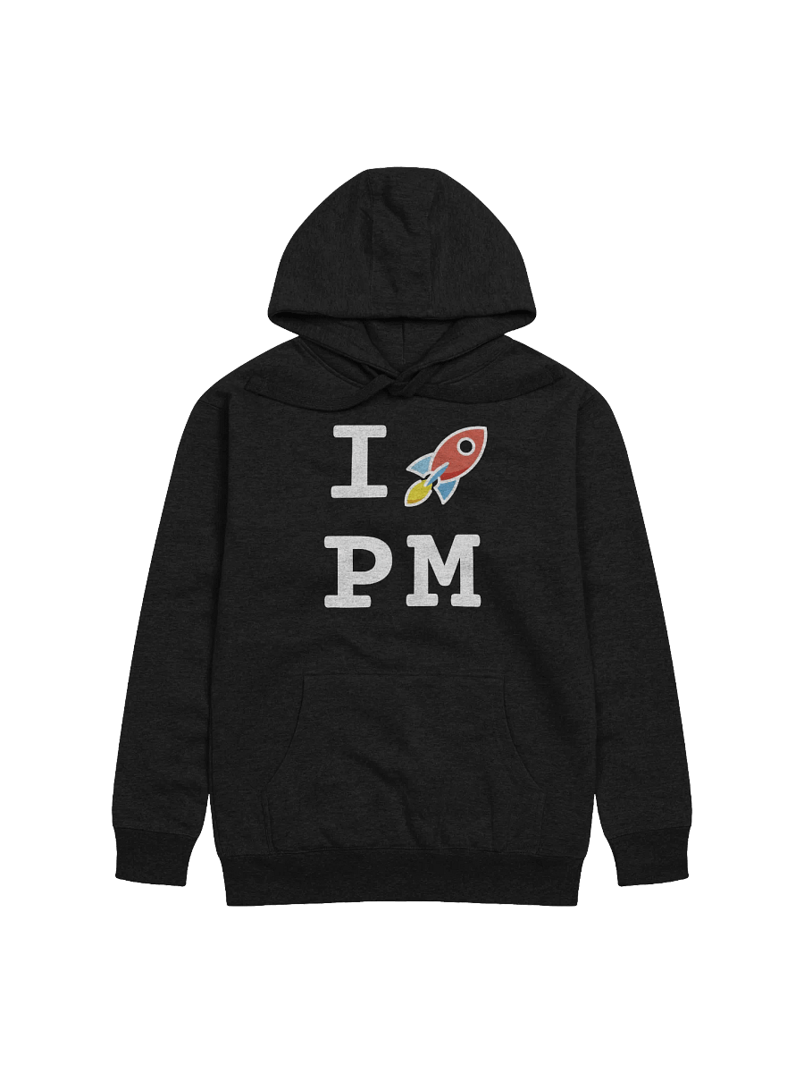 Unisex Hoodie: I 🚀 PM product image (1)