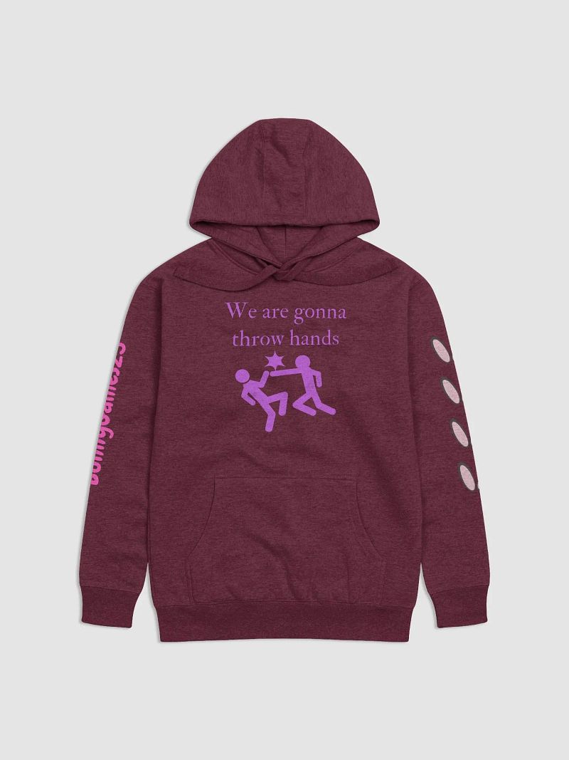 We are gonna throw hands hoodie