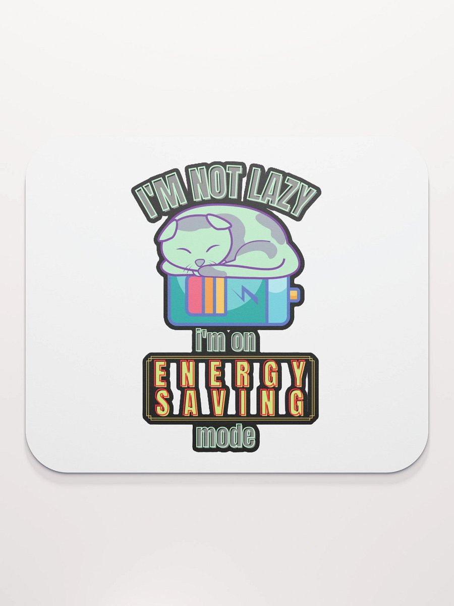 I'M NOT LAZY, I'M ON ENERGY SAVING MODE product image (2)