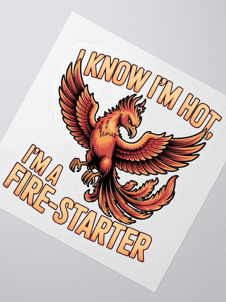 I know I'm Hot Phoenix Human Design Manifestor Sticker product image (2)