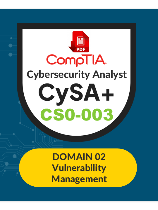 CompTIA CySA+ (CS0-003) - Domain 2: Vulnerability Management product image (1)