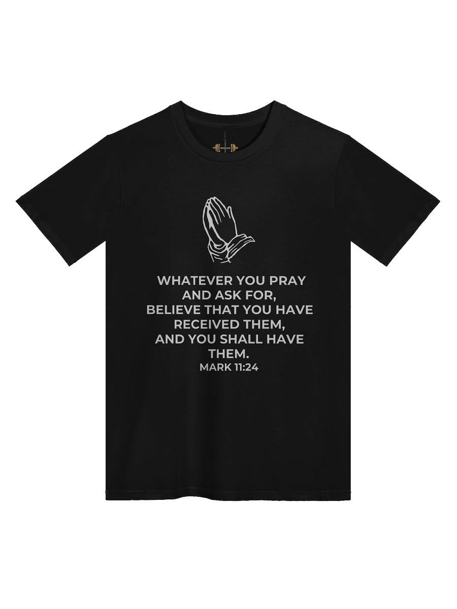 Mark 11:24 Unisex Tee product image (1)