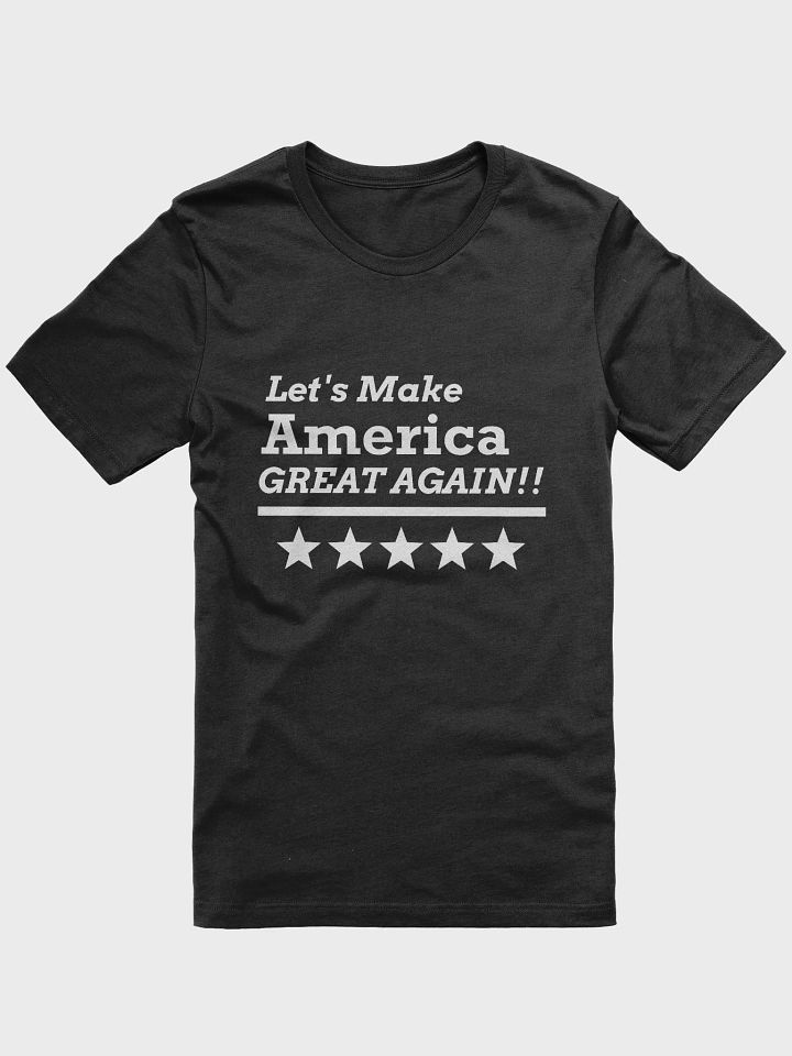 Let's Make America GREAT AGAIN!! Supersoft T-Shirt product image (1)