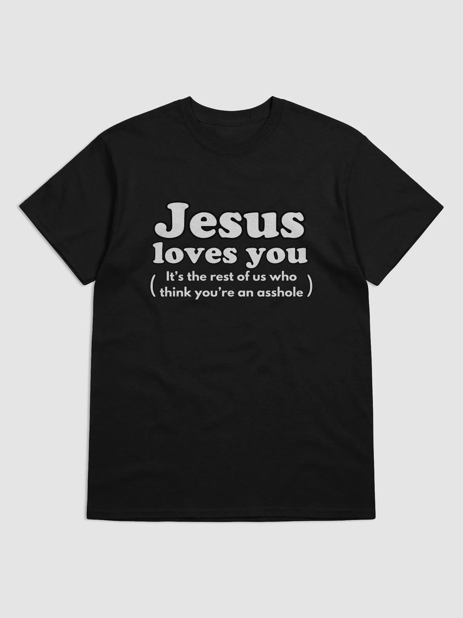Jesus loves you the rest of us don't product image (5)