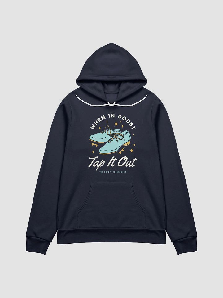 When In Doubt, Tap It Out (Happy Tapper) - Hoodie (2 colors) product image (1)