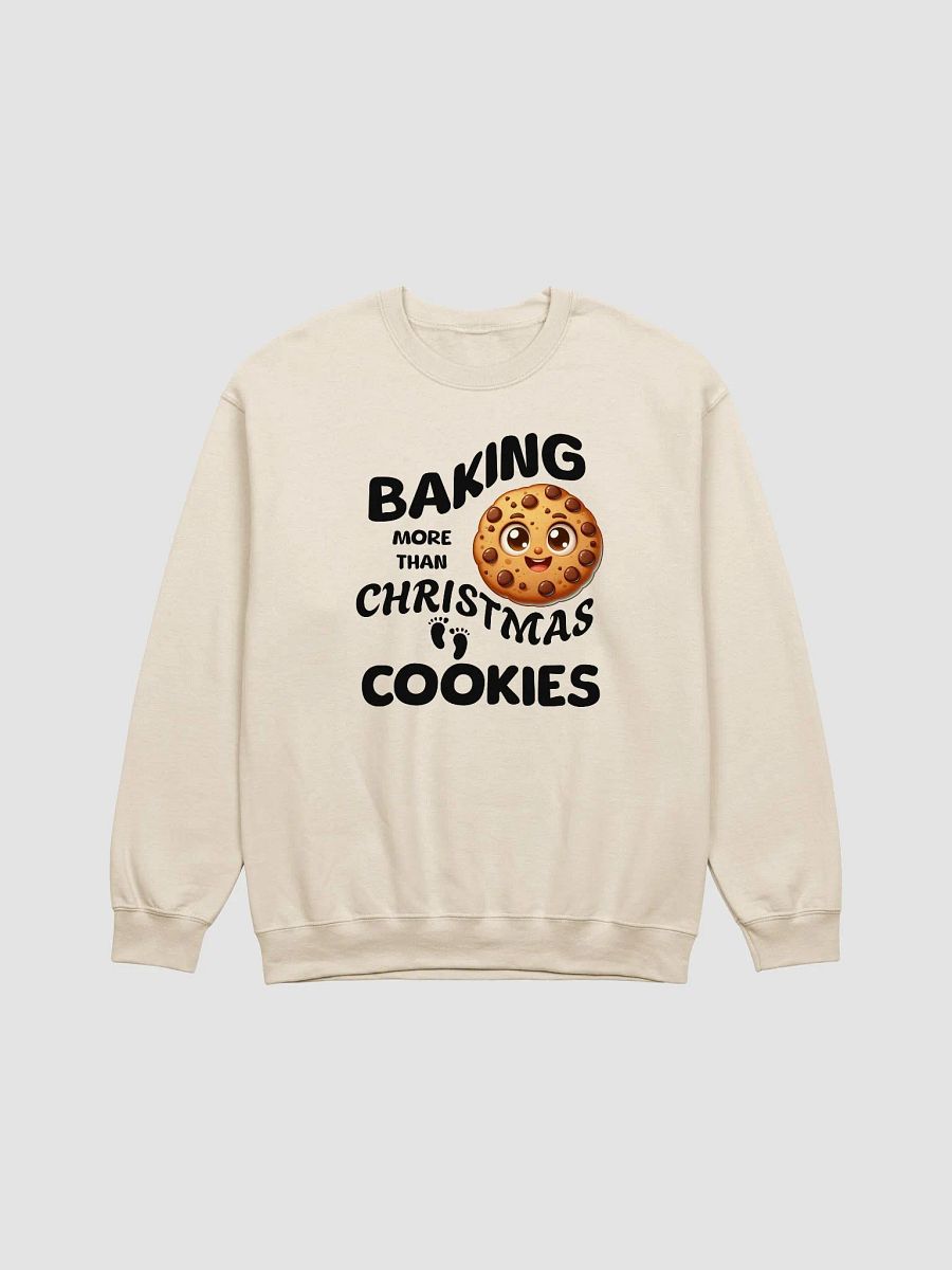 Baking more than Christmas Cookies Sweatshirt product image (3)