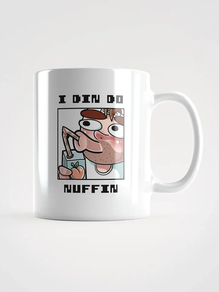 I Din Do Nuffin White Glossy Mug product image (2)