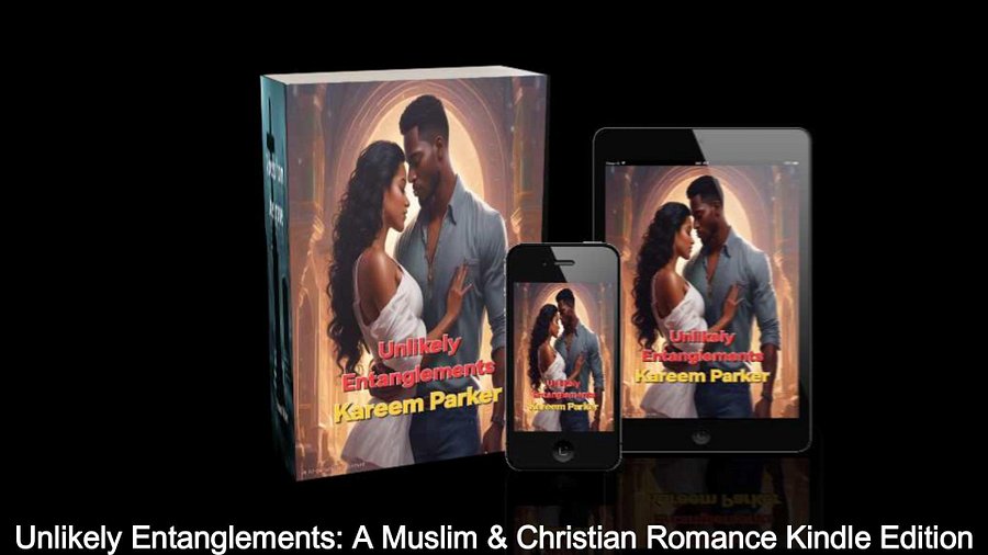 Unlikely Entanglements: A Muslim & Christian Romance Kindle Edition product image (4)