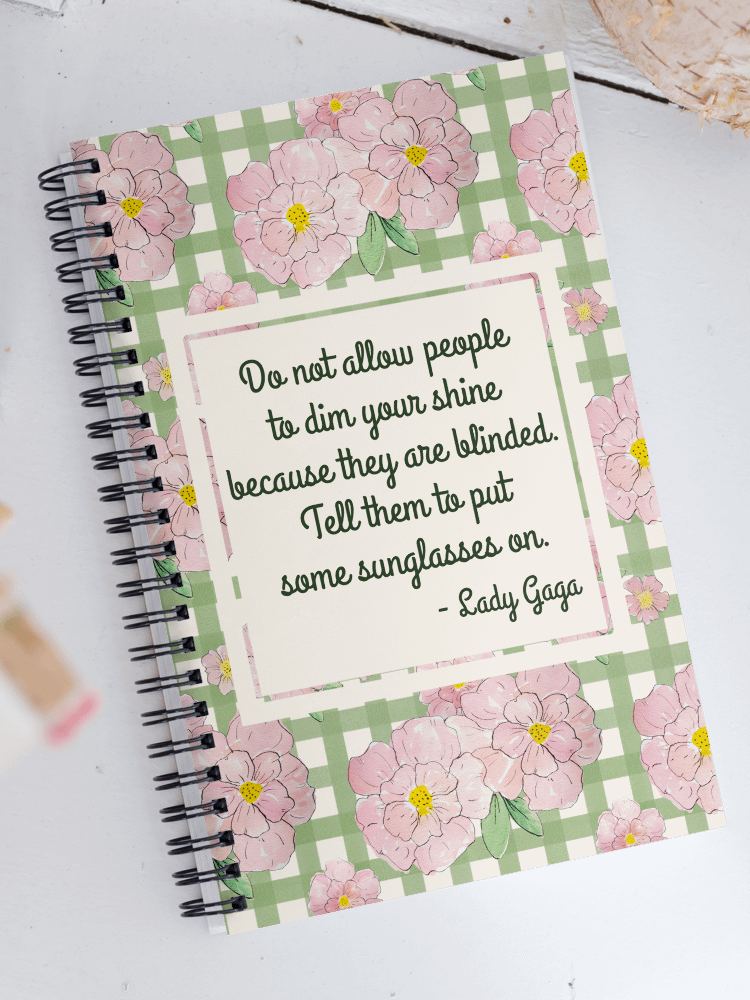 Do Not Allow People to Dim Your Shine - Lady Gaga Notebook product image (1)