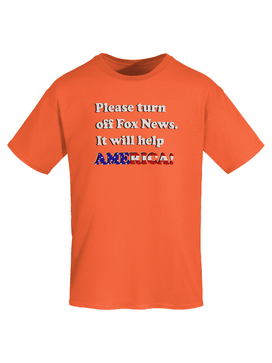 Please Turn Off Fox News. It Will Help America! (Dark) T-Shirt product image (4)
