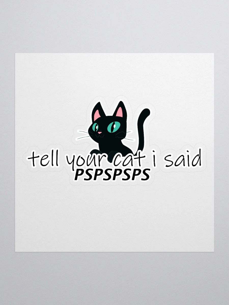 Tell Your Cat Sticker product image (1)
