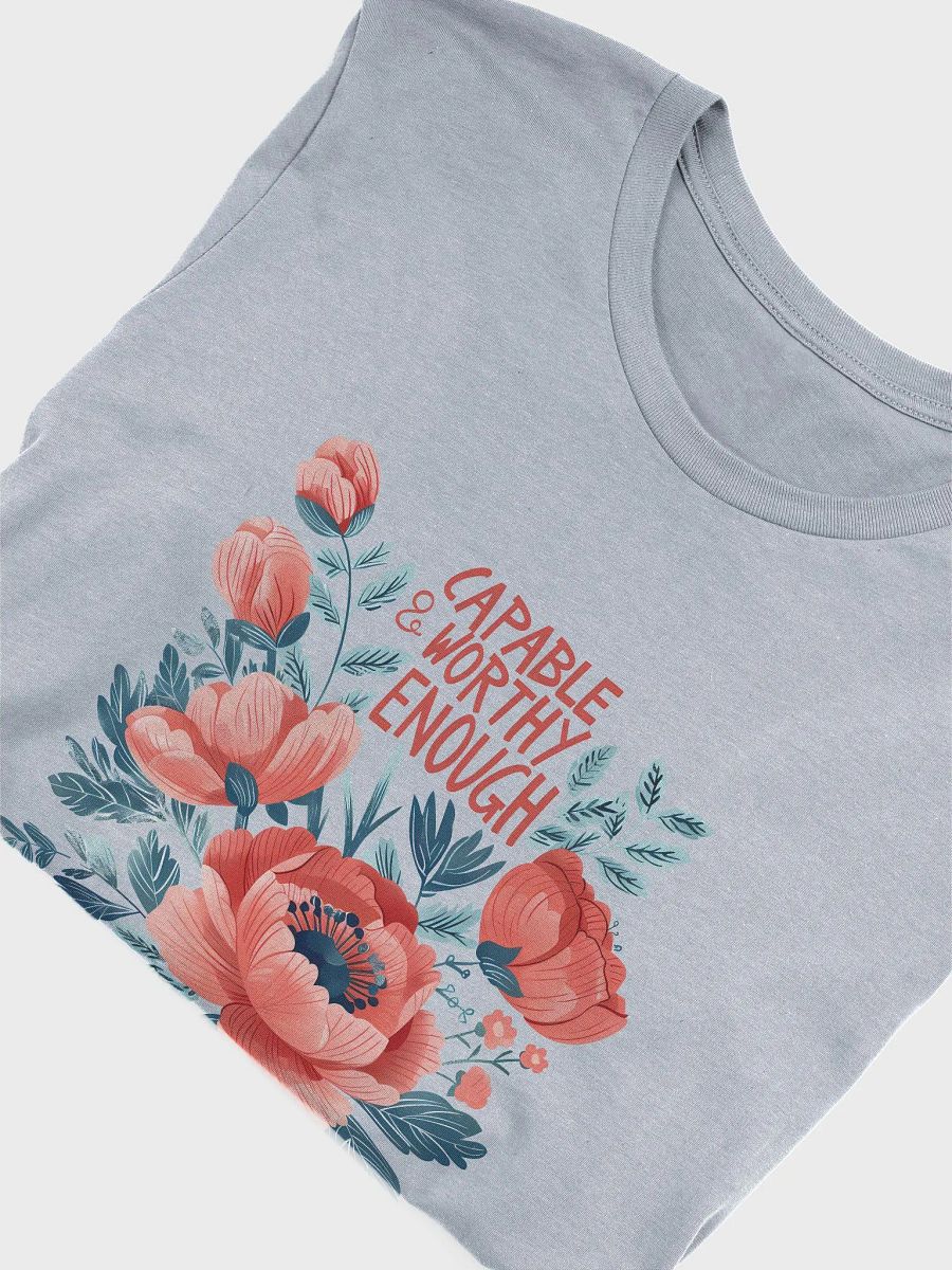 Capable & Worthy Enough T-Shirt product image (35)