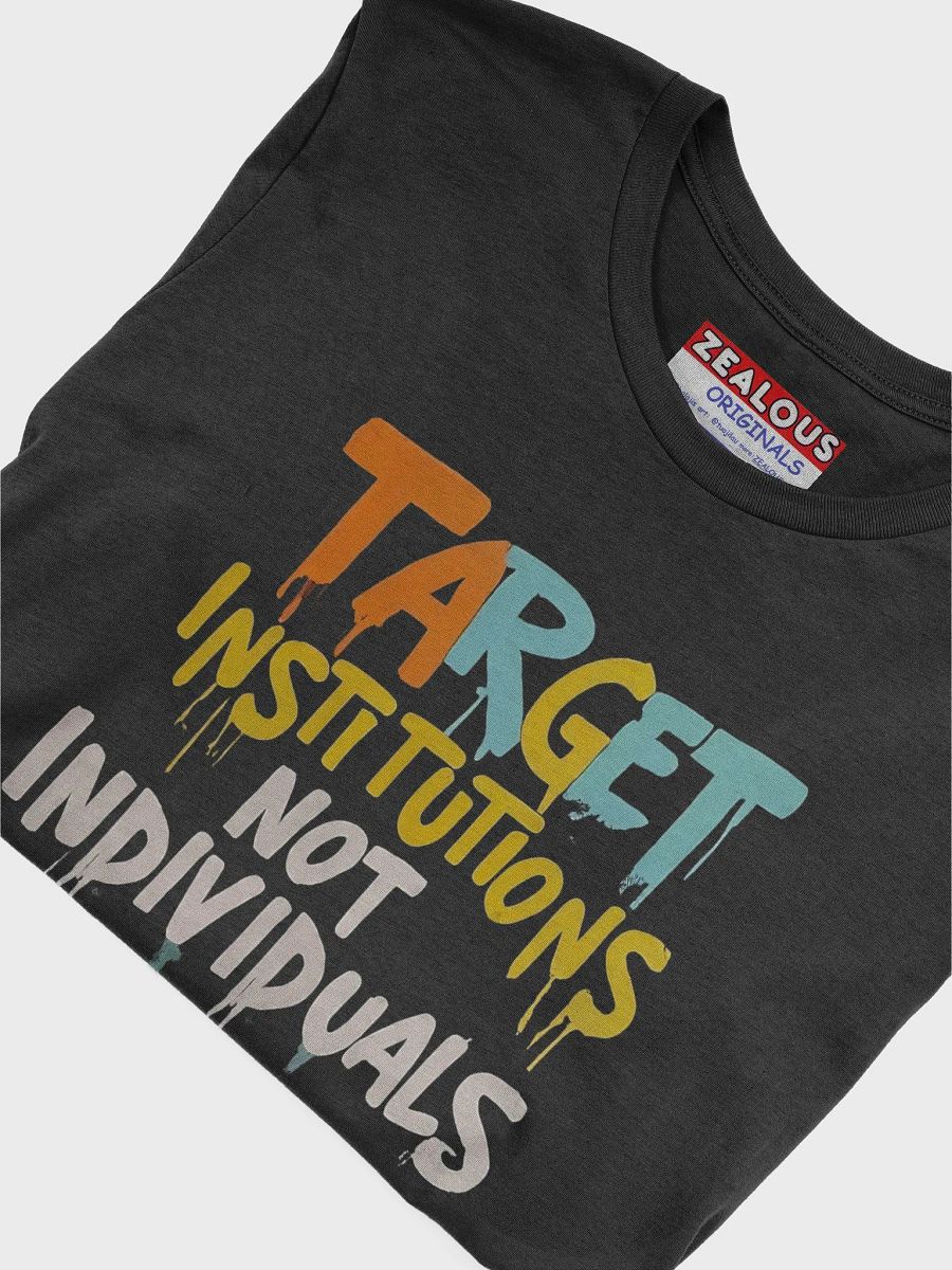 'Target Institutions Not Individuals' @balajis Ultrasoft Tee (ORIGINALS x @tuojilau) product image (5)