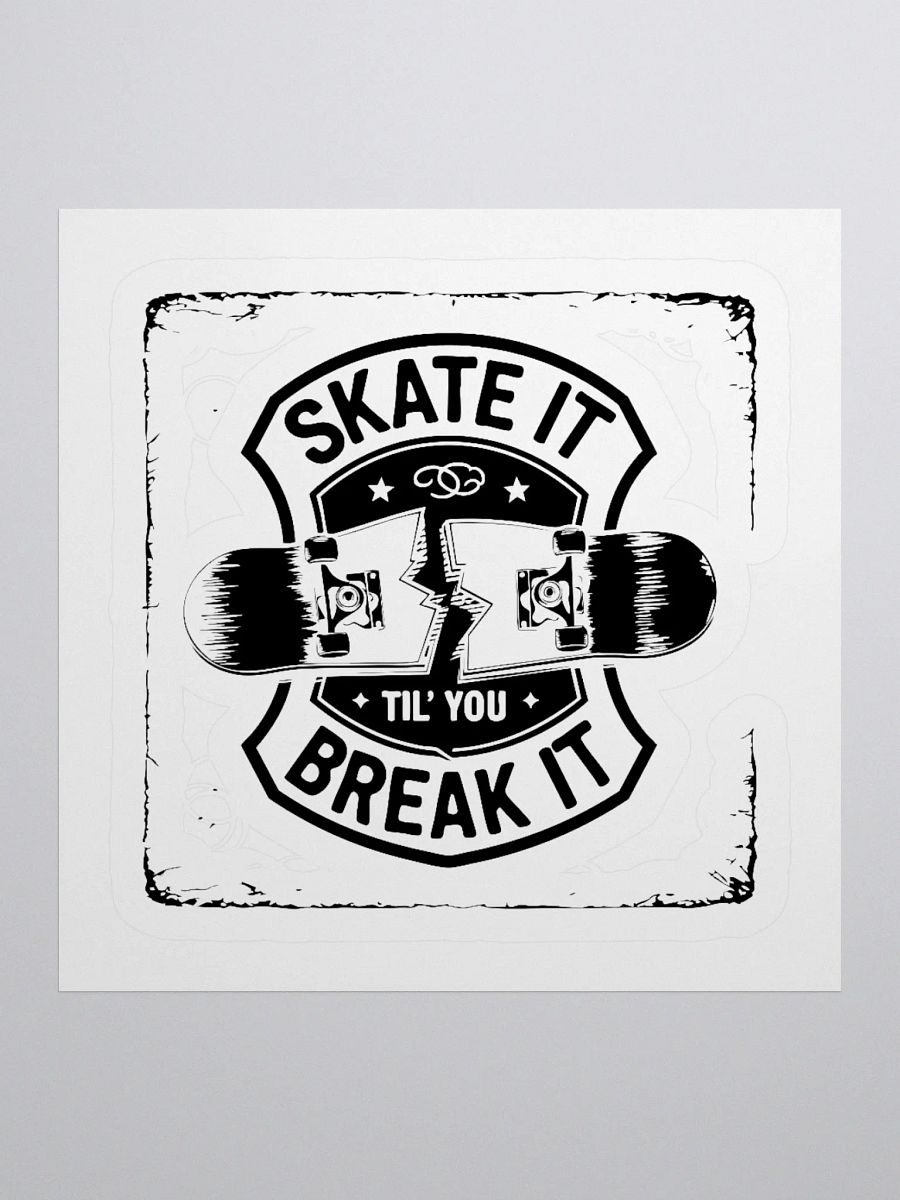Skate it until you break it Kiss Cut Stickers product image (1)