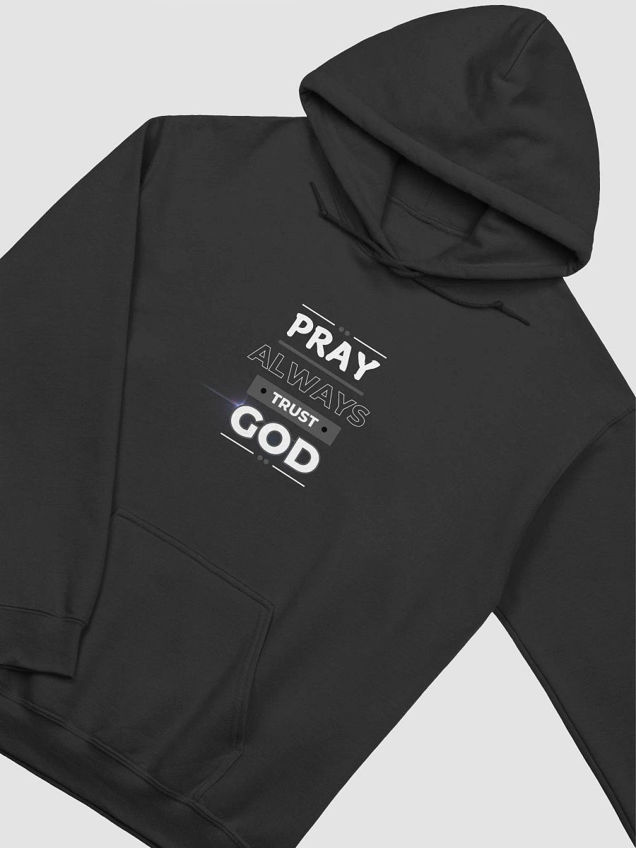 Pray Always Trust God Hoodie product image (2)