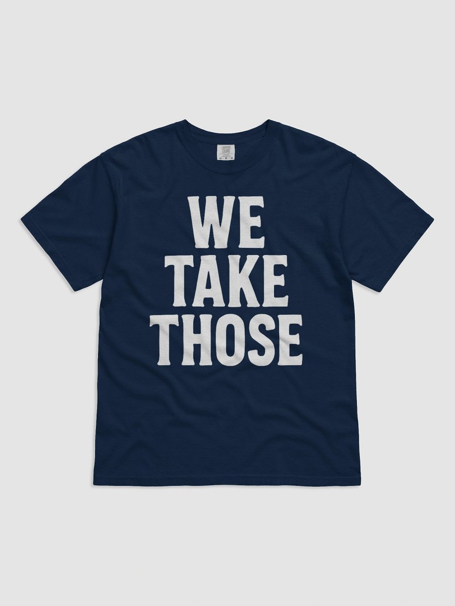We Take Those - Black T-Shirt product image (2)