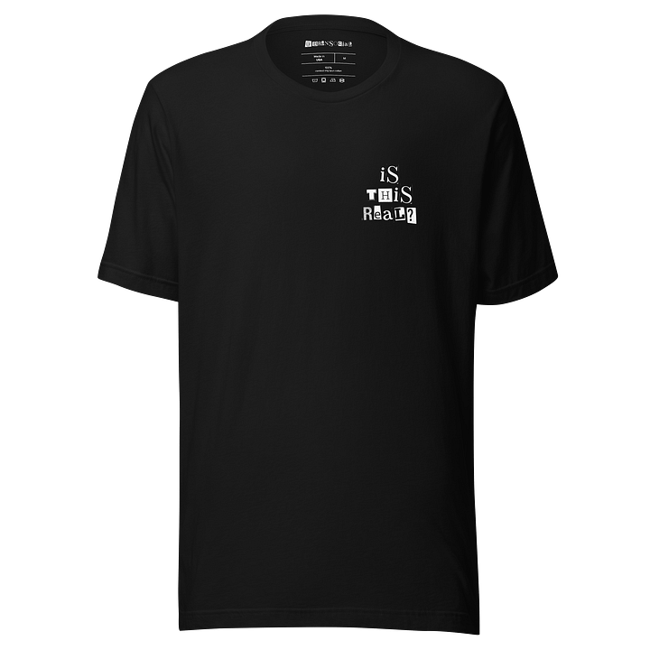 Is This Real / Am I Dreaming Tee product image (1)