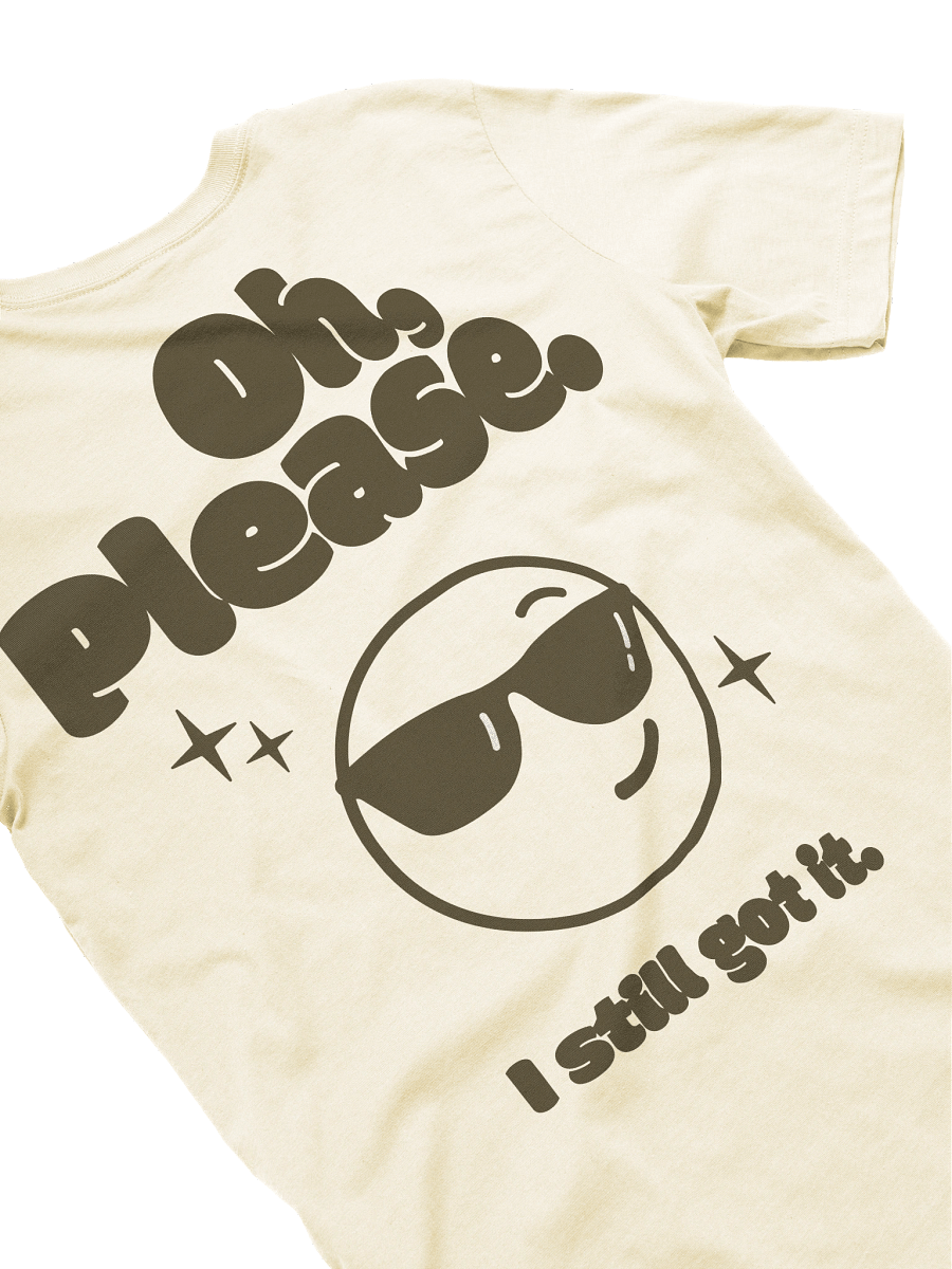 Urgers Oh Please I Still Got It Shirt product image (5)