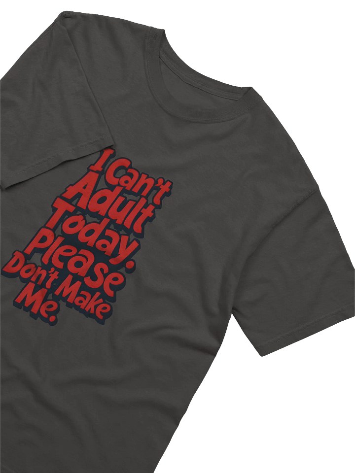"I Can't Adult Today" Comfort Colors Heavyweight T-Shirt product image (2)