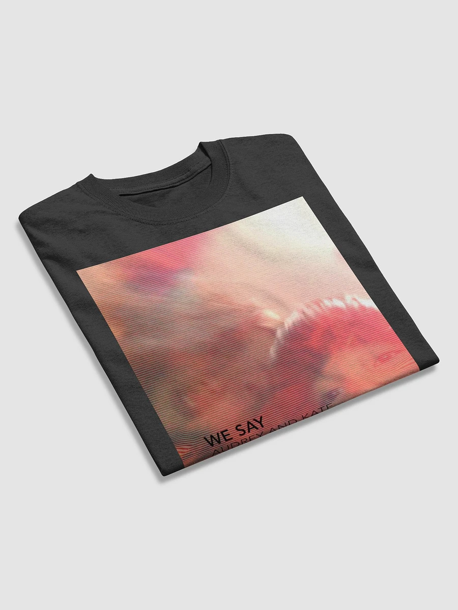 We Say Single Art T-shirt product image (4)