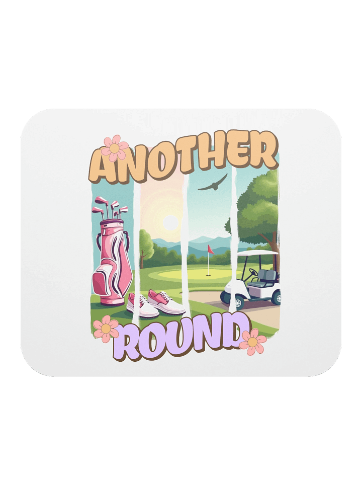 Another Round Golfing Mouse Pad product image (1)