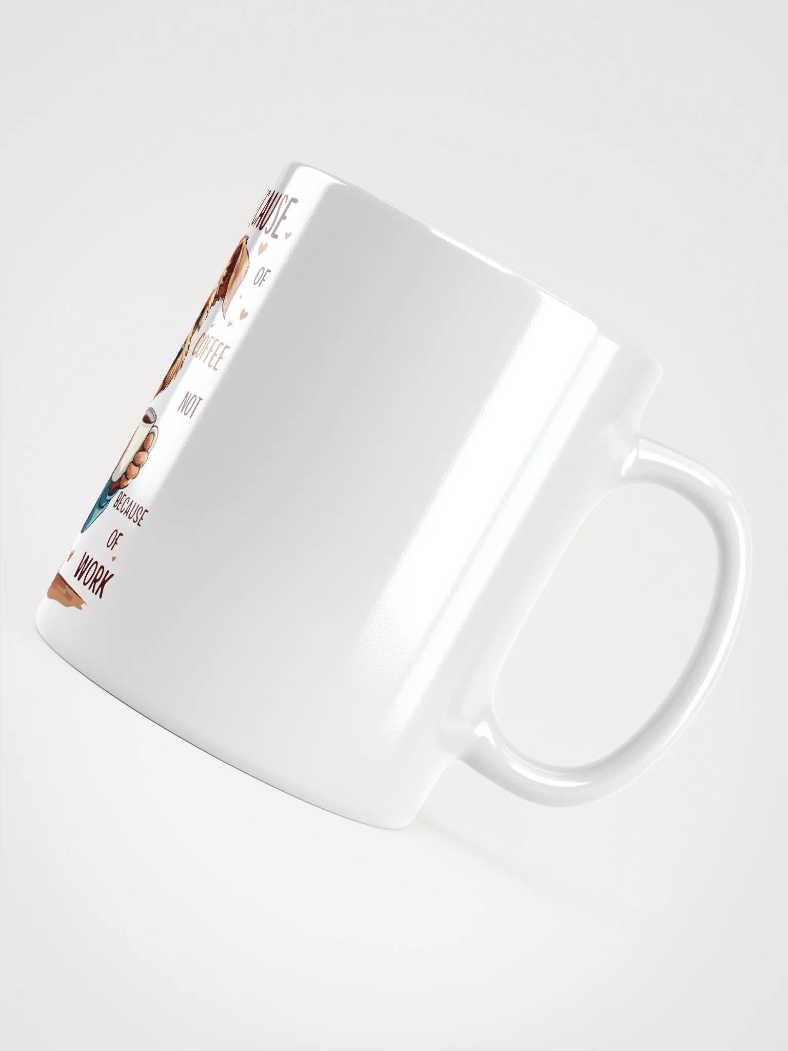 Funny dog mug - I wake up because of coffee not because of work product image (5)