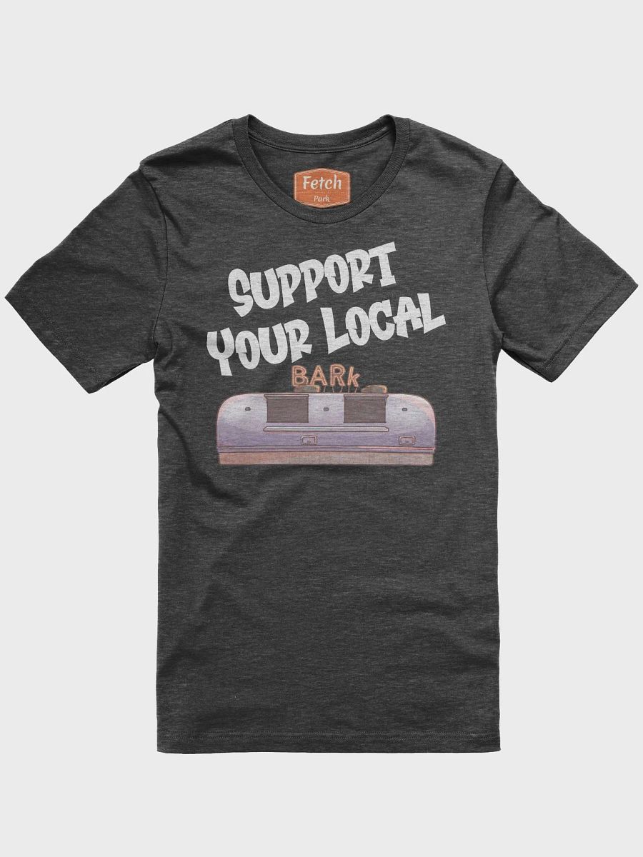 Support Your Local BARk Tshirt product image (1)