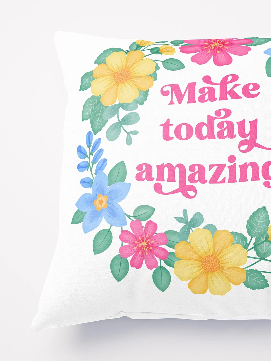 Make today amazing - Motivational Pillow White product image (4)