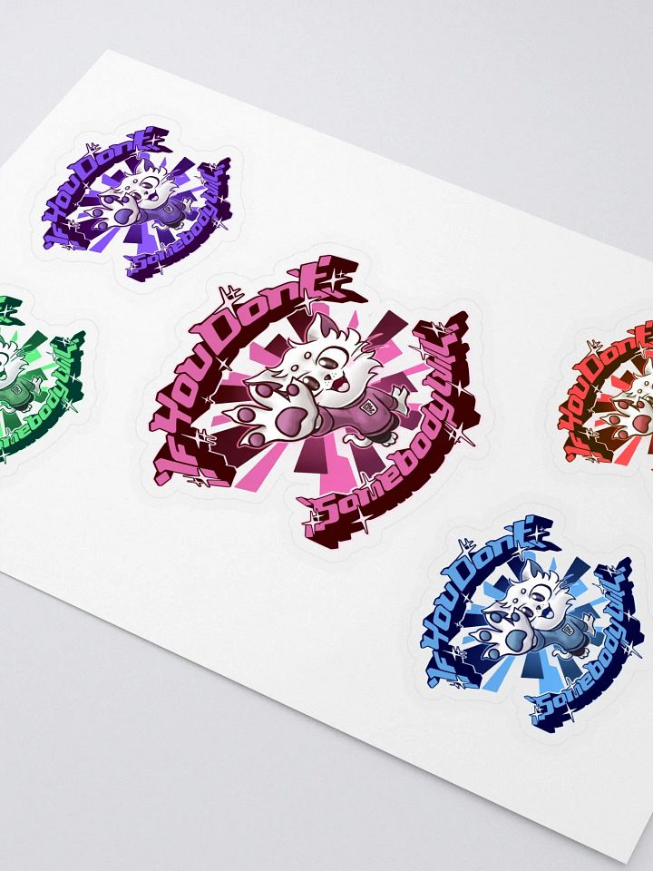 If you don't - Sticker Sheet product image (2)