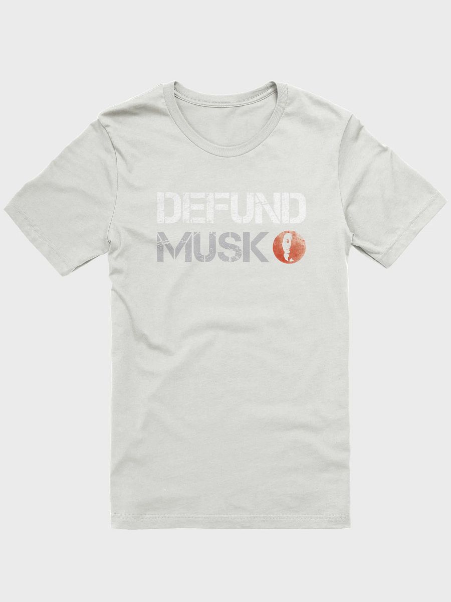 Defund Musk T-Shirt - Being Liberal product image (8)