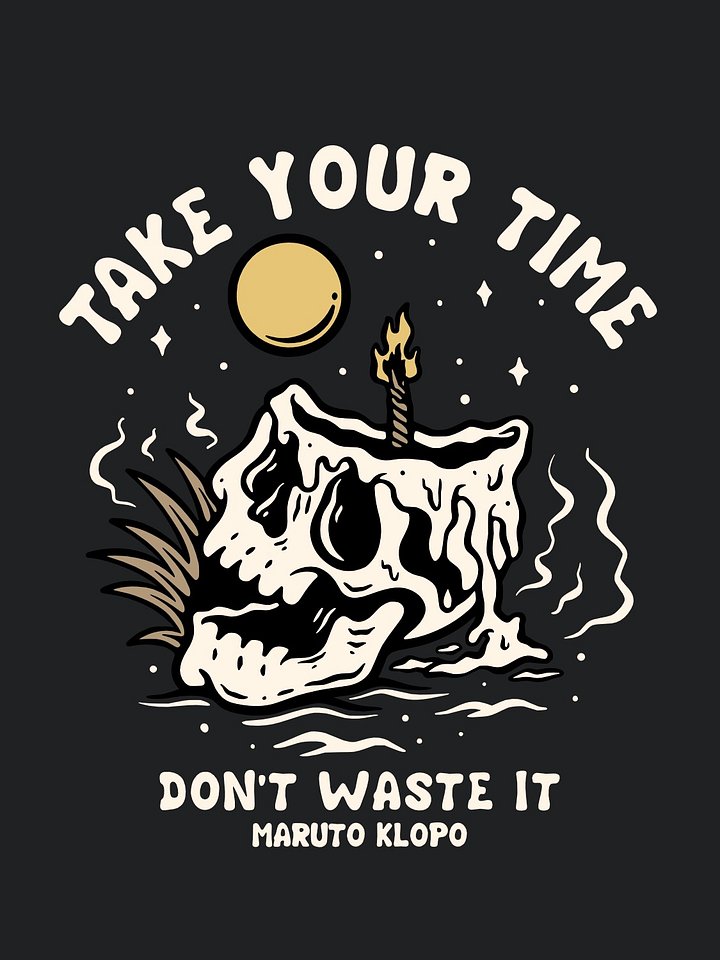 Take your time - don’t waste it product image (2)