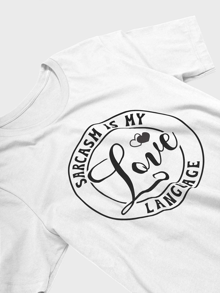 Sarcasm Is My Love Language Women Women White T-Shirt product image (4)