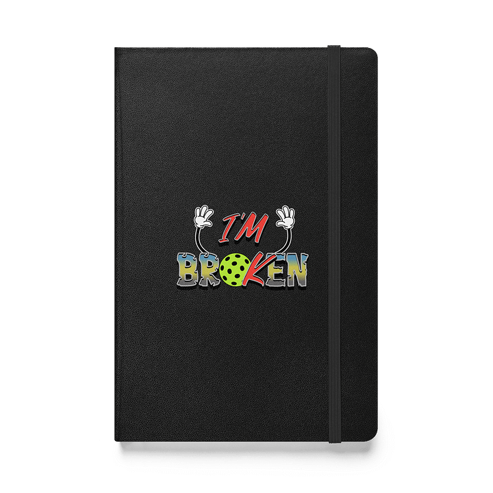 Im Ok Im Broken Pickleball Hardcover Notebook product image (1)