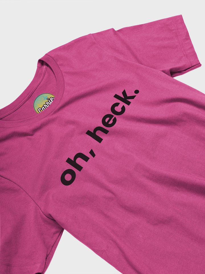 Bella Oh Heck Light Unisex Tee product image (2)