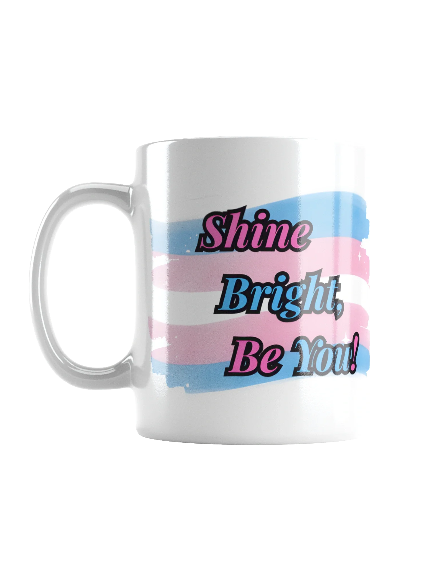Shine Bright Be You! Collection Mug white product image (1)