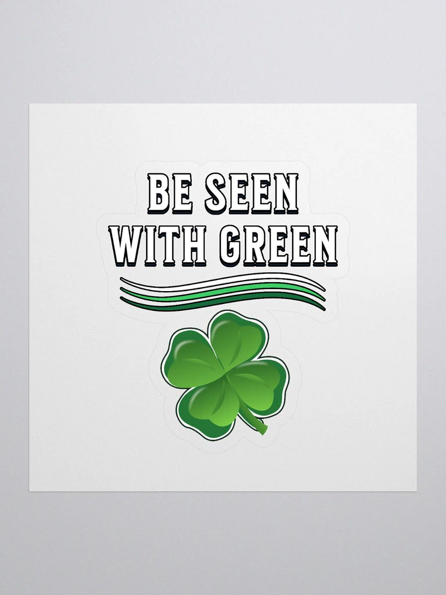 Be Seen With Green St. Patrick's Day Sticker product image (1)