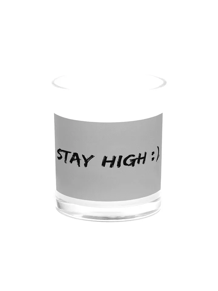 Stay High Soy Wax Candle In A Clear Glass Jar (Black Text) product image (1)