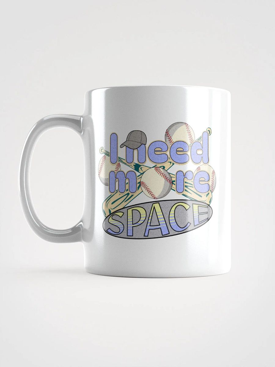 I Need More Space Baseball Mug product image (1)