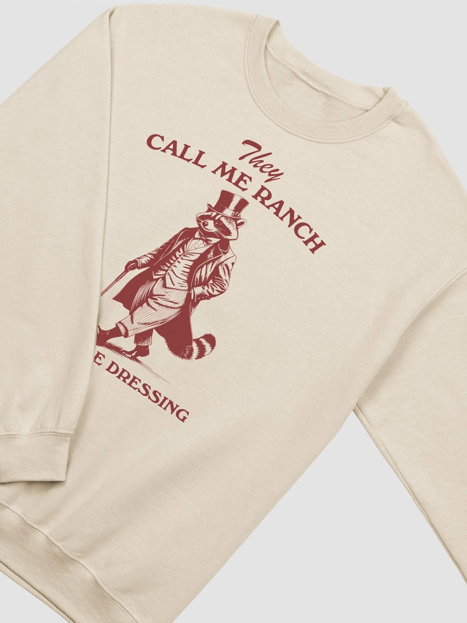 They call me ranch cause I be dressing Crewneck product image (19)