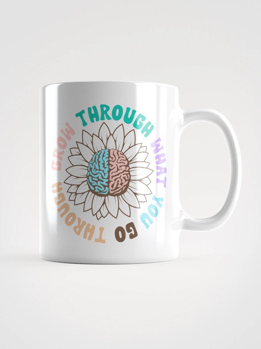 Grow Through What You Go Through - White Glossy Mug product image (2)