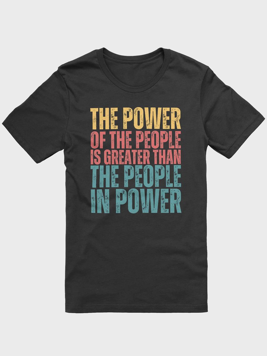 Power of the People Protest T-Shirt - Being Liberal product image (3)