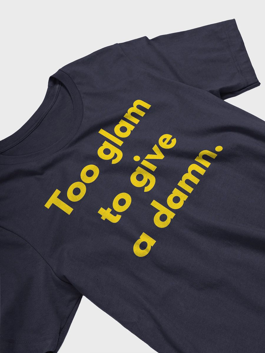 Too Glam to Care What They Say product image (19)